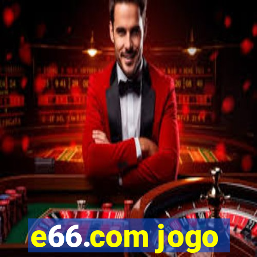 e66.com jogo